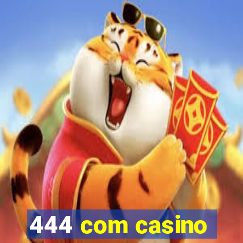 444 com casino