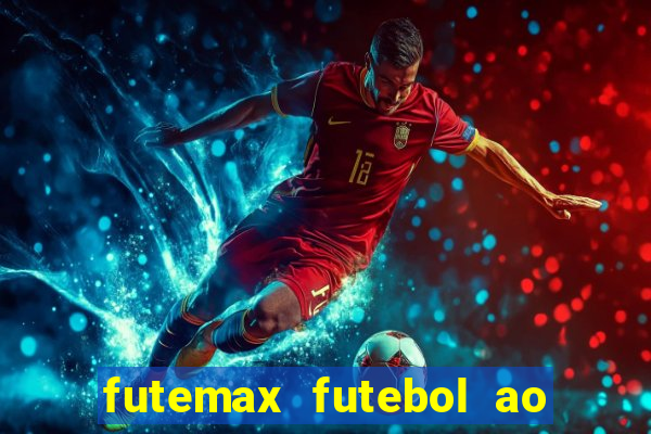 futemax futebol ao vivo hd