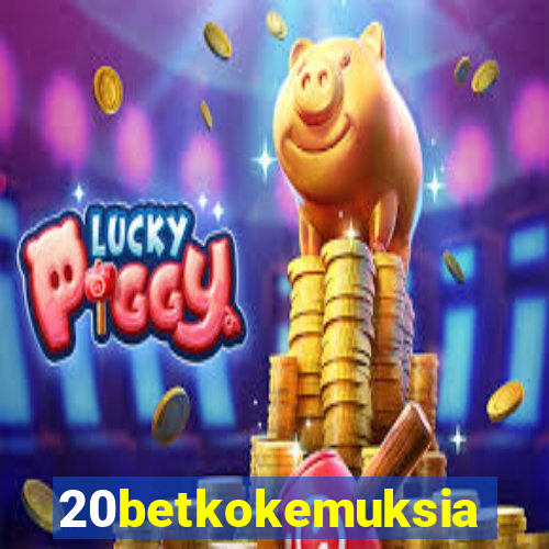 20betkokemuksia