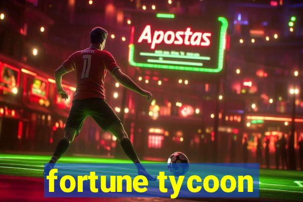 fortune tycoon