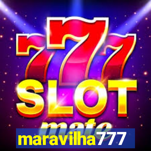 maravilha777