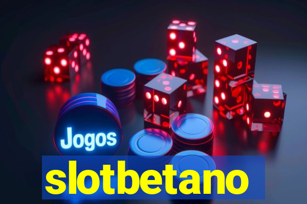 slotbetano