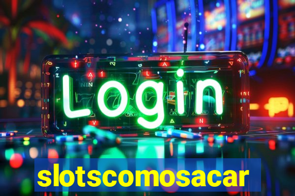 slotscomosacar