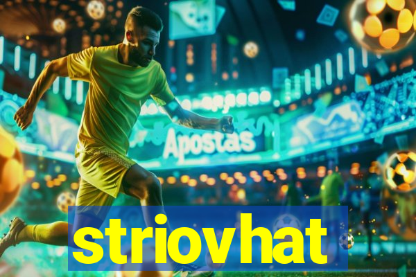 striovhat