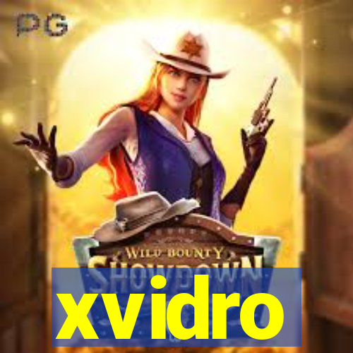 xvidro